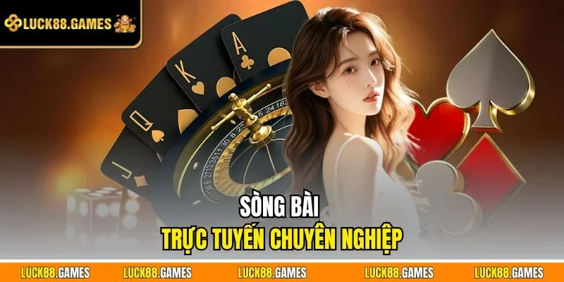 Sòng bài trực tuyến chuyên nghiệp